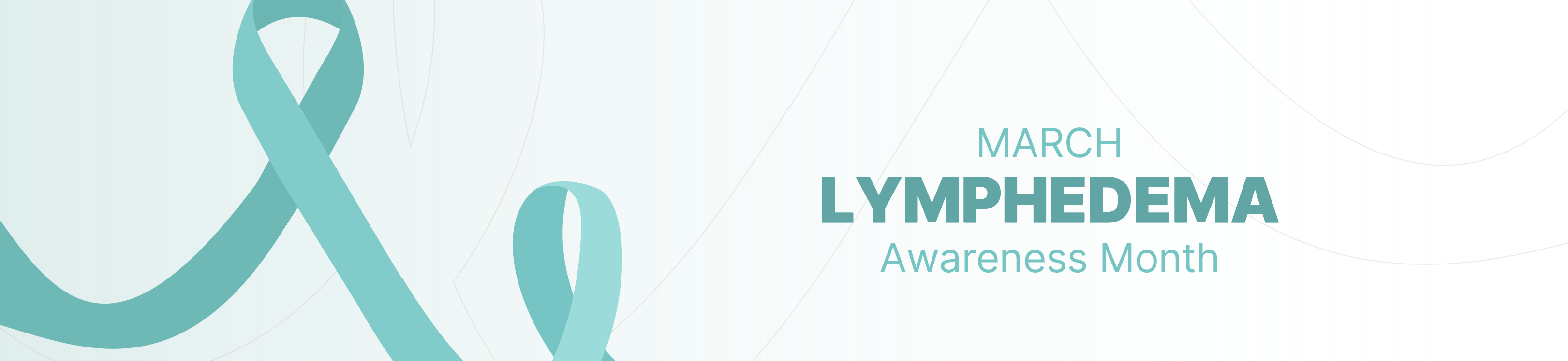 March is Lymphedema Awareness Month