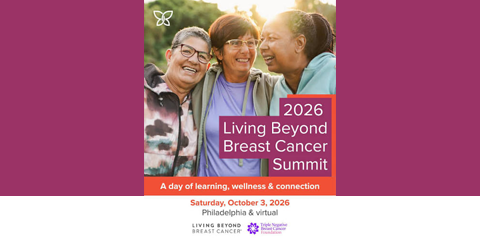 Banner for the 2026 Living Beyond Breast Cancer Summit with three smiling women; includes date, location (Philadelphia & virtual) and logos.